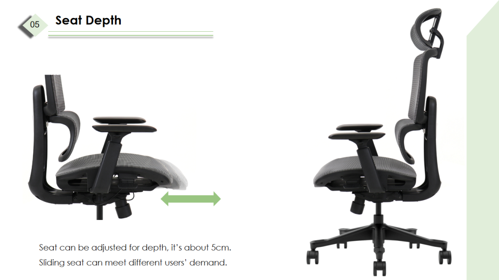 Seat slides up to 5 cm for leg length adjustment and support